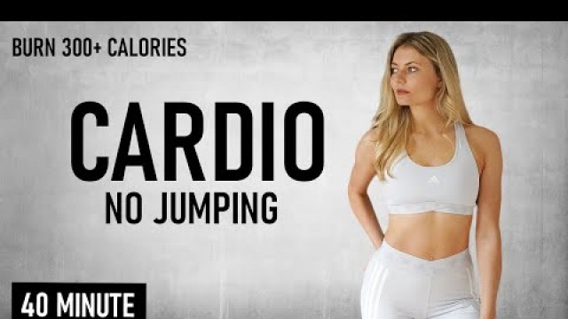 '40 MIN LOW IMPACT HIGH INTENSITY FULL BODY CARDIO WORKOUT | no jumping | burn 300+ calories'