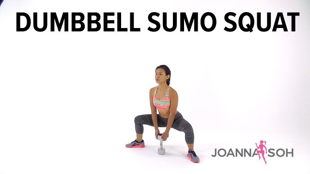 'How to do Dumbbell Sumo Squat | Joanna Soh'