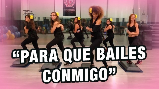 '¨Para que Bailes Conmigo¨  - Andy y Lucas ft. Dr. Bellido /Zumbafitness/Step/Dance - STEP'