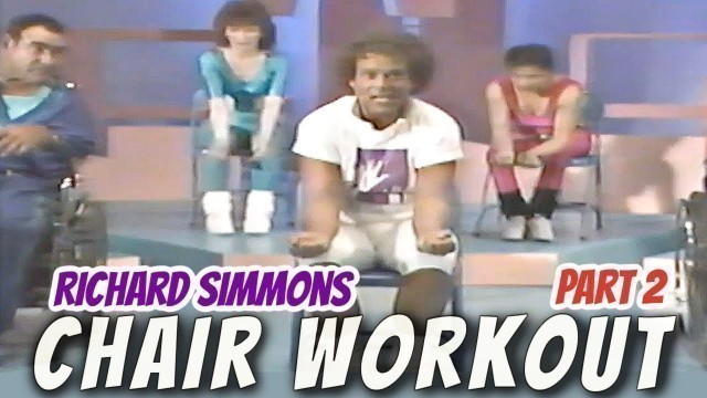 'SEATED CHAIR WORKOUT Part 2 | Reach for Fitness with Richard Simmons'