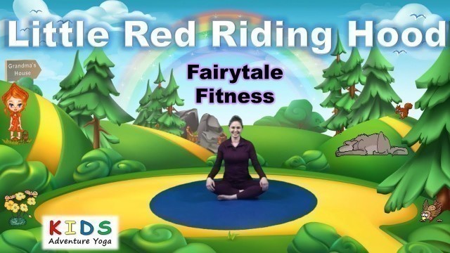 'Little Red Riding Hood | Kids Fairytale Fitness / Yoga (2019)'