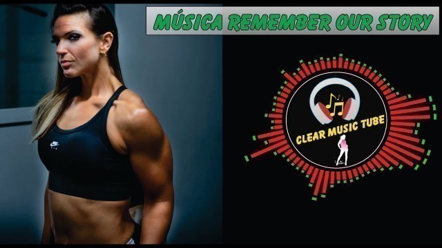 'Música Remember Our Story - Fitness Music 2021'