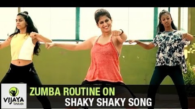 'Zumba Routine on Shaky Shaky Song | Zumba Dance Fitness | Choreographed by Vijaya Tupurani'