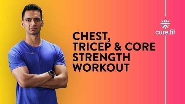 'Chest, Tricep & Core Strength Workout by Cult Fit | HRX Workout | Home Workout | Cult Fit | Cure Fit'