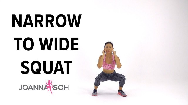 'How to do Narrow to Wide Squat | Joanna Soh'