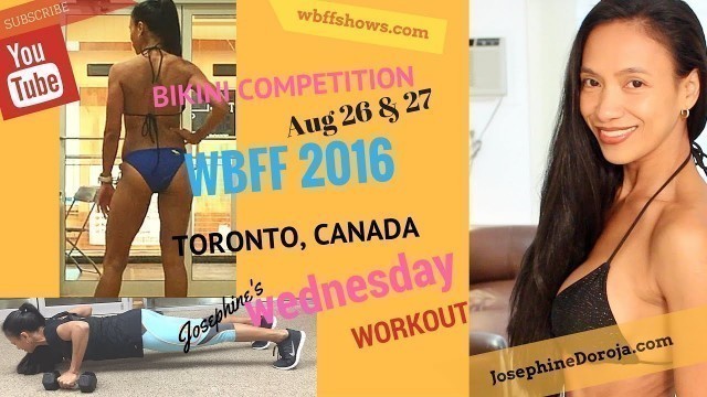 'Training For My First Bikini Competition:  The WBFF Worlds Toronto 2016'