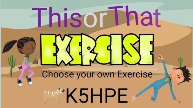 'This or That #8, Choose Your Own Exercise, Kids Fitness Workout, Physical Education, Daily Activity'