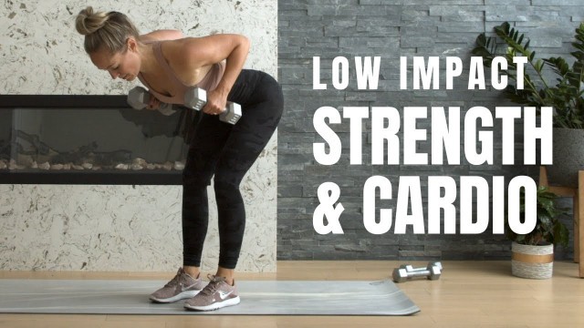 'Low Impact HIIT // Strength + Cardio Workout (with weights)'
