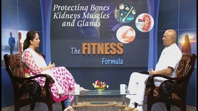 'Fitness Formula | Ep 17 | Protecting Kidneys, Muscles, Bones and Glands | Dr.Grish Patel'