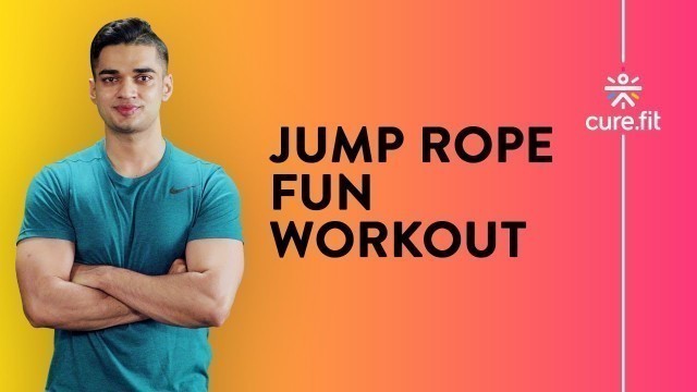 'Single Unders with Jump Rope by Cult Fit | Jump Rope Workout | Jump Rope Variation|Cult Fit |CureFit'