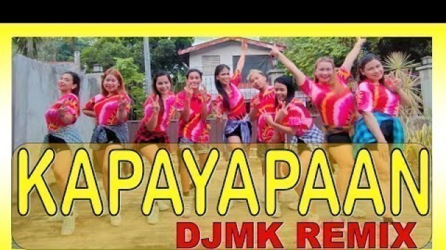 'KAPAYAPAAN | DJMK Remix | Dance Workout | Zumba'