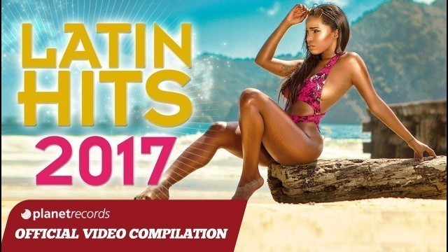 'LATIN HITS 2017 ► VIDEO MIX COMPILATION ► BEST REGGAETON - FITNESS MUSIC - SALSA - BACHATA'