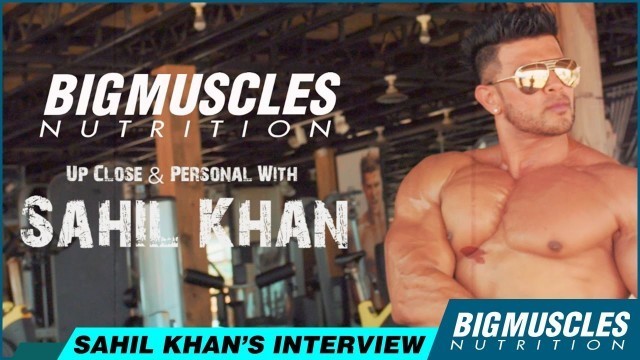 'BigMuscles Nutrition | Sahil Khan\'s Fitness Journey'