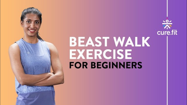 'How To Do Beast Walk by Cult Fit | Beast Walk For Beginners | Animal Flow | Cult Fit | Cure Fit'