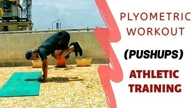 'Plyometric workout (PUSH UPS) -Athletic Training (Upper Body Workout)'