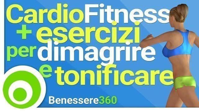 'Cardio Fitness + Esercizi per Dimagrire e Tonificare. Brucia Grassi e Calorie a Casa'
