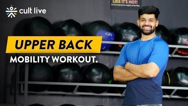 'Upper Back Mobility Workout | Upper Body Workout | Mobility Workout | Stretch Exercises | Cult Live'
