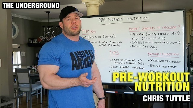 'The Underground: Christ Tuttle, Pre-Workout Nutrition'