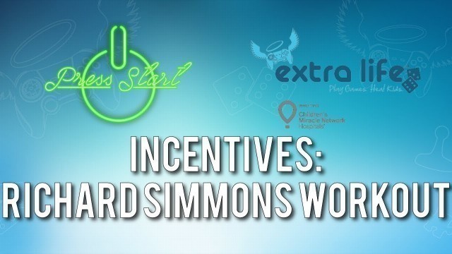 'Press Start WP - Extra Life Incentives “Richard Simmons Workout” 11-27-17'