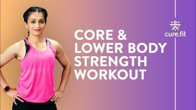 'Core & Lower Body Strength Workout by Cult Fit | HIIT Workout |  Strength Workout |Cult Fit |CureFit'