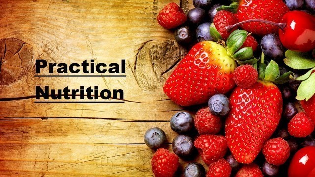 'Exercise Science Podcast #7: Practical Nutrition'
