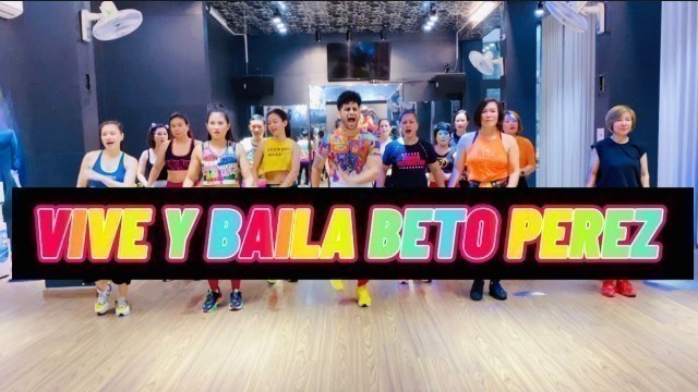 'Vive y Baila Zumba | Beto Perez | Max Pizzolante | Dance Workout | Dance Fitness | Latin Music 2021'