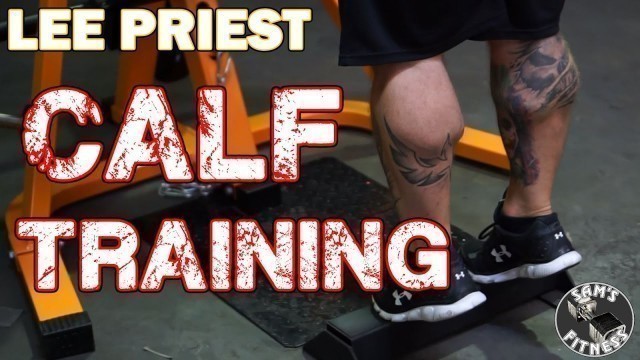 'LEE PRIEST How to TRAIN CALVES for Bodybuilding'