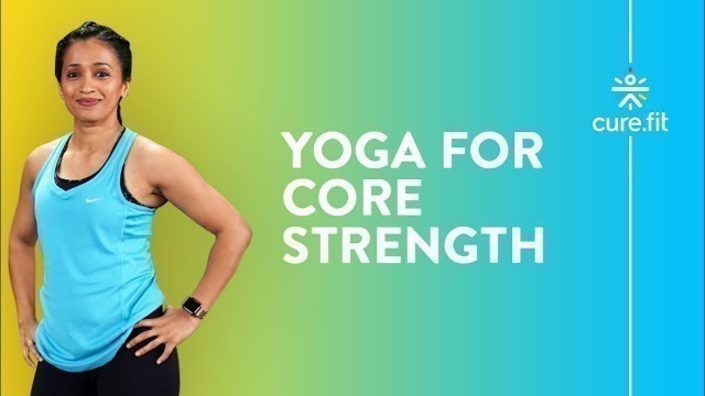 '20 Minute Yoga for Core Strength by Cult Fit | Yoga Routine | Yoga Poses | Cult Fit | Cure Fit'