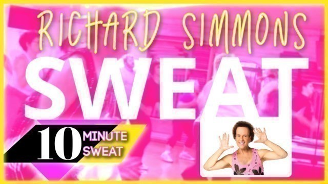 '10 MINUTE SWEAT w/ Richard Simmons - Part 2 Workout'