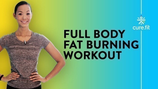 'Full Body Fat Burning Workout | Belly Fat Workout | Belly Fat Cardio | Cult Fit | CureFit'