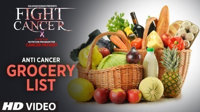 'FIGHT CANCER- Anti Cancer Grocery List | Nutrition Plan Designed & Created by GURU MANN'