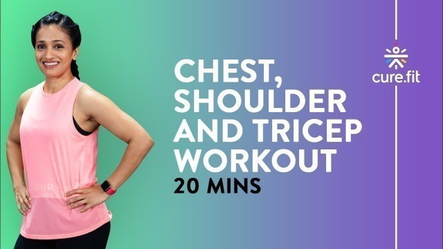 '20 Min Chest, Shoulder and Tricep Workout at Home by Cult Fit | No Equipment | Cult Fit | Cure Fit'