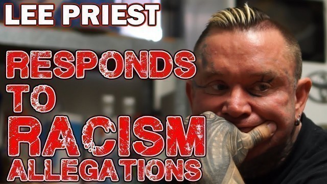 'LEE PRIEST Responds to RACISM Claims'