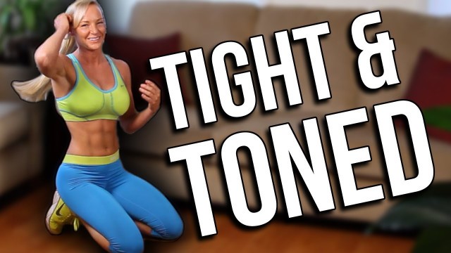'TONED & TIGHT BODY!! (AT-HOME Workout)'