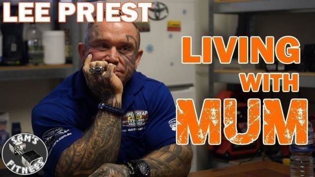 'LEE PRIEST and Living at HOME with MUM'