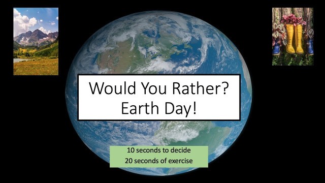 'Would You Rather Earth Day Theme? This or That - Kids Fitness, Brain Break, PE Warm Up'