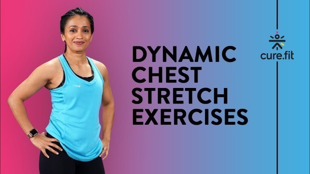 'Dynamic Chest Stretch by Cult Fit | Dynamic Stretching | Warm Up Exercises| Cult Fit | Cure Fit'