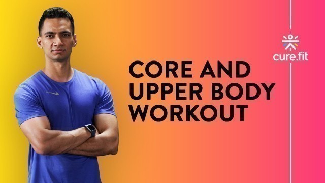 'Core and Upper Body Workout by Cult Fit | Strength Workout | 15min Workout | Cult Fit | CureFit'