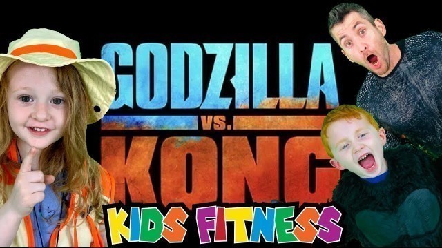 'KING KONG VS. GODZILLA! Kids Workout, Fitness, PE! VIDEO GAME! FUN Kids Workout Video, Level Up!'