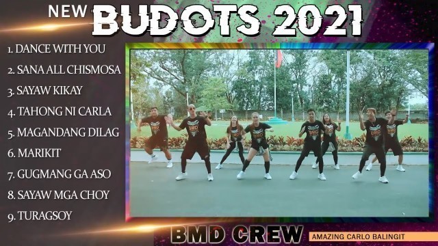 'New Budots 2021| Nonstop Disco Remix | Dj Rowel | OPM | Zumba Dance Fitness | BMD Crew Compilation'