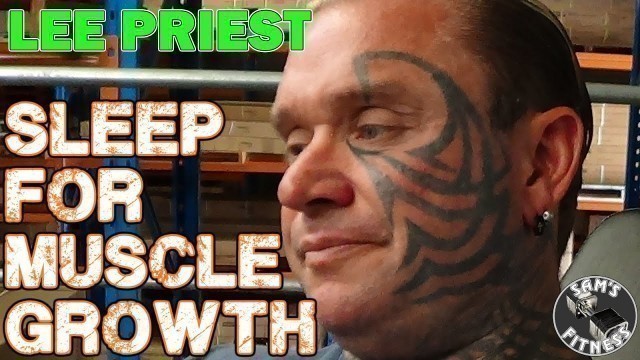 'LEE PRIEST Sleeping After Training for Muscle Growth'