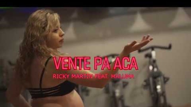 'BAILE Y EMBARAZO  Zumba Fitness \"VENTE PA ACA\"    Ricky Martin Ft Maluma'