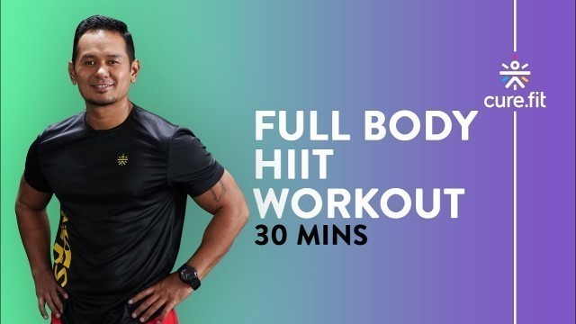 '30 Minute Full Body HIIT Workout by Cult Fit - At Home HIIT Cardio | Cult Fit | Cure Fit'