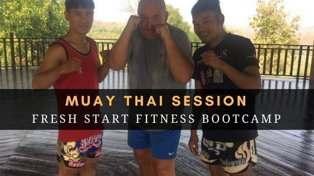 'Muay Thai Session at Fresh Start Fitness Bootcamp'