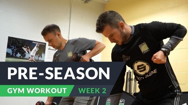 'Pre-season gym workout | Week 2 | Pro level training'
