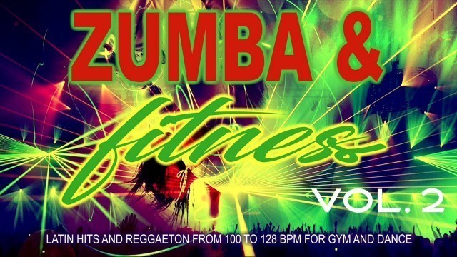 'Zumba & Fitness 2020 Vol. 2 - Latin Hits And Reggaeton From 100 To 128 BPM For Gym And Dance'