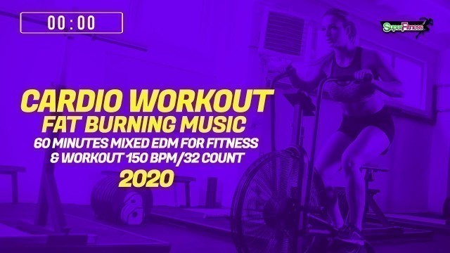 'Cardio Workout: Fat Burning Music 2020 (150 bpm/32 count)'