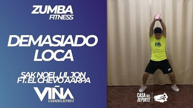'Zumba Fitness - Demasiado Loca Sak Noel, Lil Jon ft  El Chevo Aarpa - Viña Ciudad del Deporte'