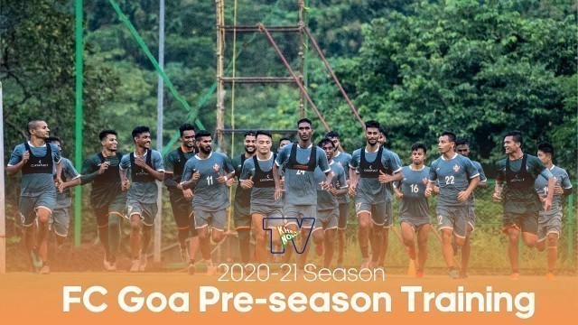 'ISL 2020-21: FC Goa Pre Season Training Session'