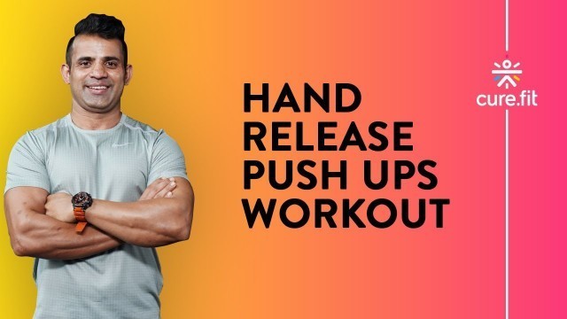'Hand Release Push Ups by Cult Fit | Push Up Variation | Push Up Workout | Cult Fit | CureFit'